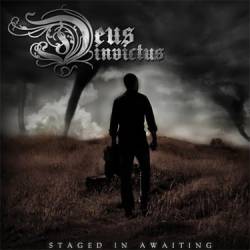 Deus Invictus : Staged in Awaiting
